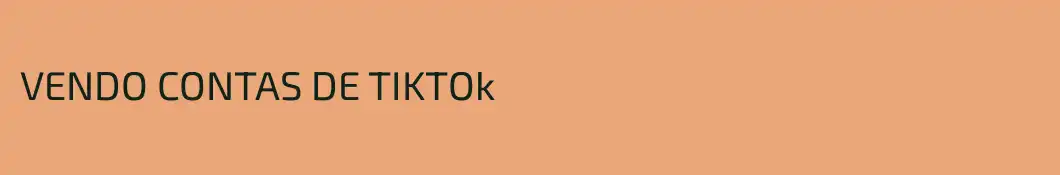 VENDO CONTAS DE TIKTOk